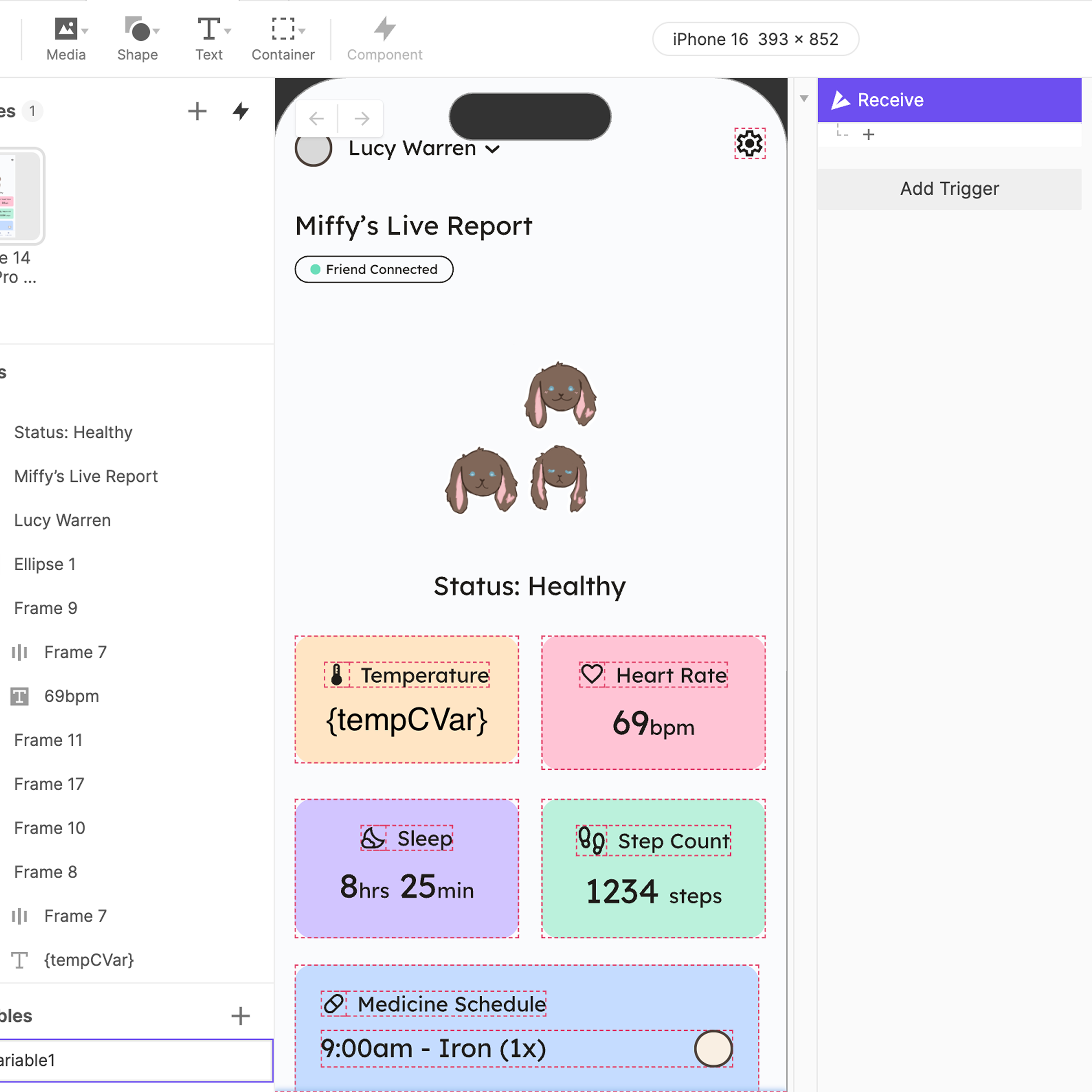 Unfortunately, despite trying to follow the instructions due to time constraints and lack of experinece with ProtoPie variebles and receive triggers we were unable to get the data to display on our ProtoPie prototype. This is an image of our midfidelity wireframes inside of Protopie studio.